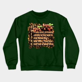coffee lovers Crewneck Sweatshirt
